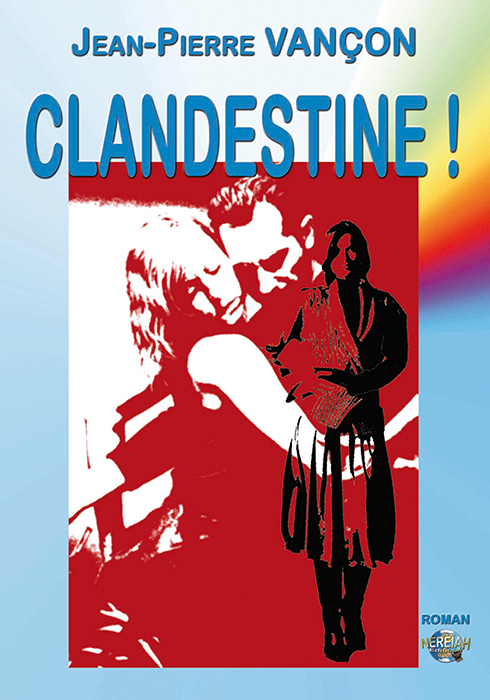 Clandestine !